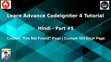 Learn Advance CodeIgniter 4 Tutorials in Hindi #5 - Custom File Not Found Page | 404 Error Page