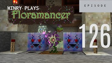 126 | Floramancer - Shulk Me Nots | 1.12.2 Modded Minecraft