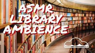 ASMR LIBRARY AMBIENCE - Library Sounds No Talking