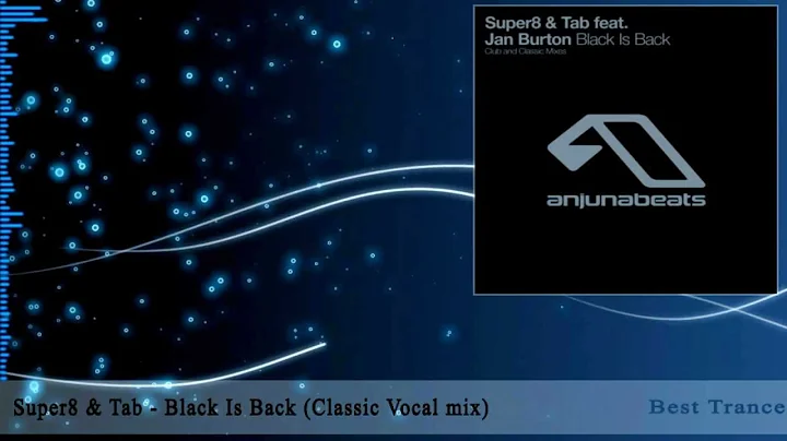 Super8 & Tab feat. Jan Burton - Black Is Back (Cla...