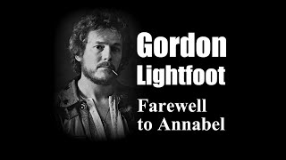 Watch Gordon Lightfoot Farewell To Annabel video