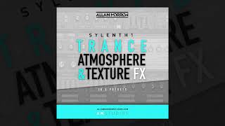 Trance Atmosphere & Textures FX [Sylenth1 Soundbank]