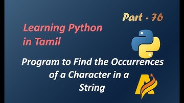 Python Language in Tamil | Program to find the occurrences of a character in  a string