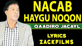 QAADIRO JACAYL┇(NACAB HAYGU NOQON ᴴᴰ)┇LYRICS 2017