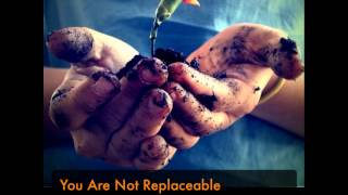 You Are Not Replaceable
