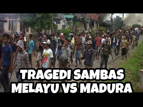 TRAGEDI SAMBAS MADURA VS MELAYU