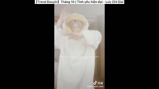 Tổng hợp Trend tháng 10【DOUYIN 抖音｜TikTok Trung】Bài hát: Tình yêu hiện đại remix - Lưu Chí Giai