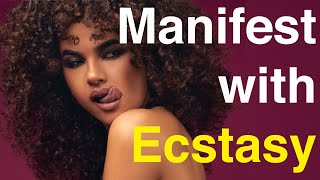 Supercharged Ecstasy Manifestation for anything you want - Guided Meditation