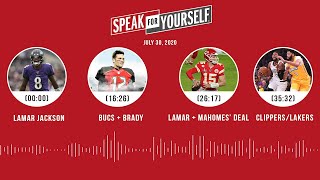 Lamar Jackson, Bucs + Brady, Mahomes, Clippers\/Lakers (7.30.20) | SPEAK FOR YOURSELF Audio Podcast