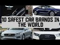 Top 10 safest car brands in the world top 10 safest car brands