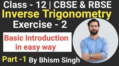Inverse Trigonometry | inverse trigonometric functions|  for class  - 12 CBSE and RBSE (Part -1)