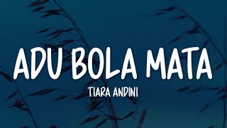 Tiara Andini - Adu Bola Mata (Lirik Lagu)
