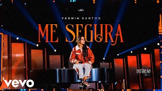 Yasmin Santos - Me Segura Ao Vivo