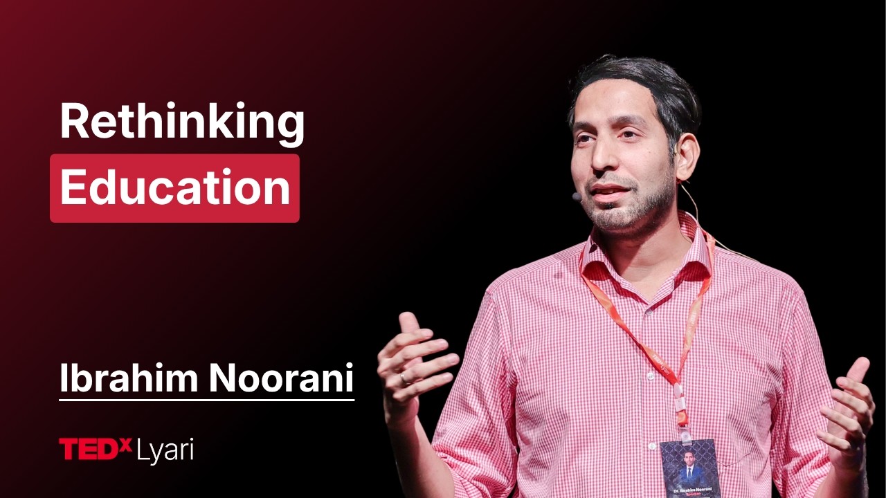 Rethinking education | Ibrahim Noorani | TEDxLyari
