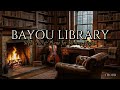 Bayou Library | Soft Cello &amp; Piano for Stormy Southern Nights | 1 Hour