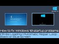How to fix Windows 10 Startup problems | Infinite Loading | Automatic Repair Loop | Black screen