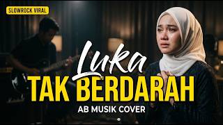 LUKA TAK BERDARAH – Slow Rock Melayu | Lagu Sedih Penuh Luka Hati 💔