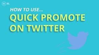 How To Use Quick Promote On Twitter
