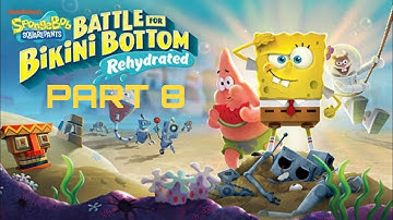 SpongeBob SquarePants Battle For Bikini Bottom Rehydrated Part 8 Gameplay