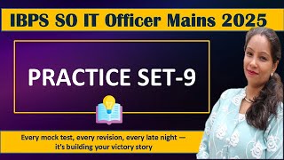 Practice Set-9 for IBPS SO IT Officer 2025 – Test Your Skills!
