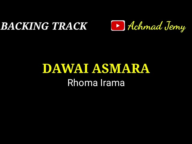 DAWAI ASMARA - RHOMA IRAMA - BACKING TRACK class=