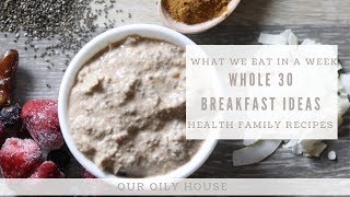 What we Eat In a Week Whole 30 Breakfast Edition | Healthy Breakfast Ideas screenshot 5