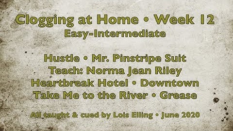 Clogging at Home Week 12 - Easy-Intermediate