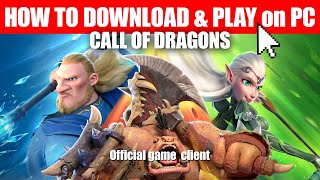 ⬇️ How to download Call of Dragons on PC✅ Installation Guide [2026]  PC client ⬇️