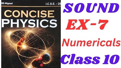 Numericals on Sound. Chapter 7.Concise Physics. Selina Publishers.