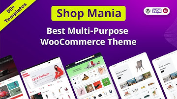 Shop Mania Multi-Purpose WooCommerce Theme For WordPress 2024 [ 50+ Templates ]