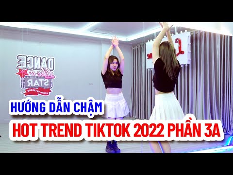 Hướng dẫn Trend nhảy Tiktok Hot 2022 - Tập 3a | Minhx Entertainment