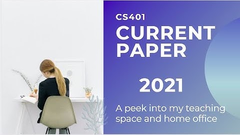 CS401 CURRENT PAPER