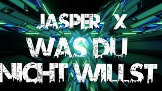 JASPER X - WAS DU NICHT WILLST (EDIT)