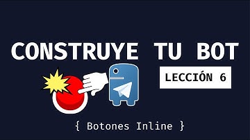 6 - CREA tu propio BOT de TELEGRAM con python-telegram-bot | BOTONES INLINE