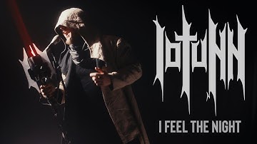 IOTUNN - I Feel the Night (Official Video)