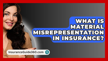 What Is Material Misrepresentation In Insurance? -  InsuranceGuide360.com