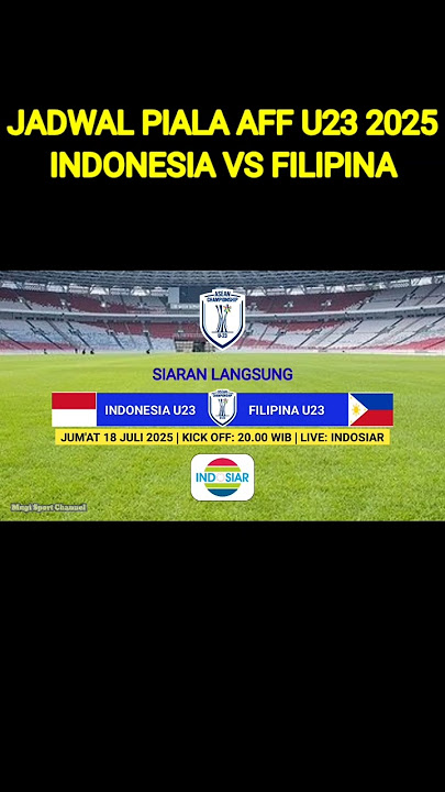 Jadwal timnas indonesia vs filipina matchday 2 piala aff u23 2025