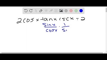 Verify: 2 cos(x) tan(x) csc(x) =2
