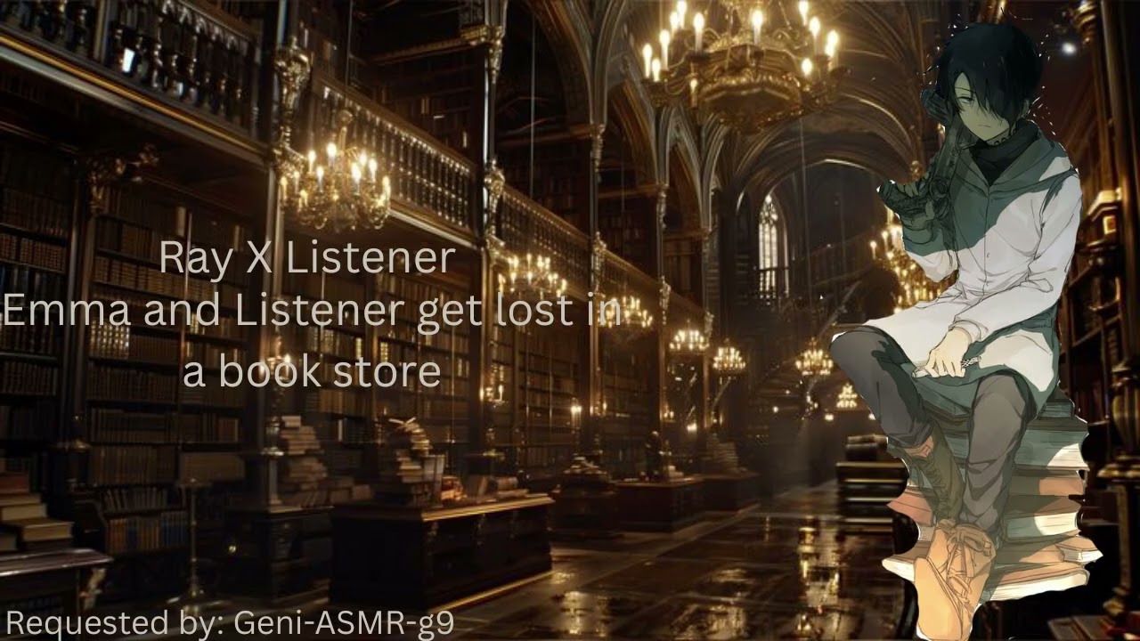 Ray X Listener ||Emma and Listener get Lost||