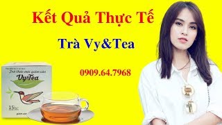 Kết quả thực tế của trà giảm cân Vy & Tea || Hotline: 0909.64.7968