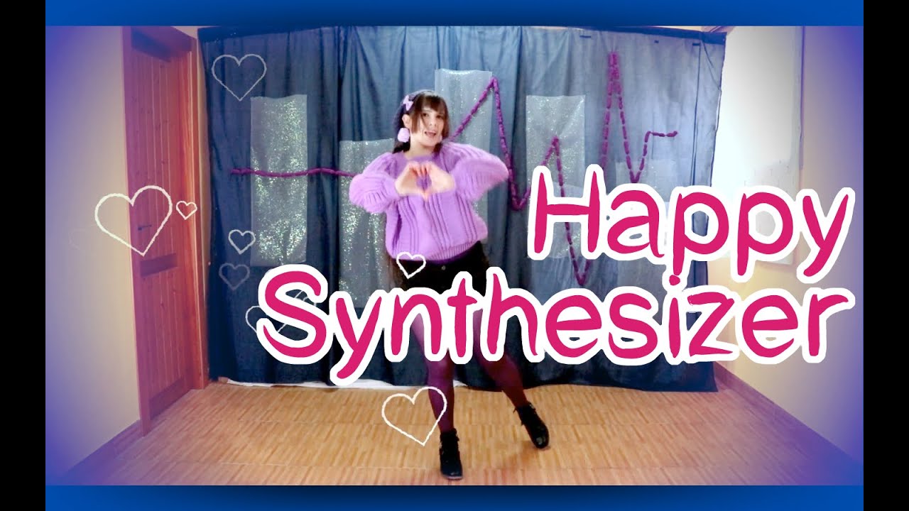 【S3】 Happy Synthesizer 🎵 「ハッピーシンセサイザ」 を踊ってみた