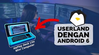 Uji Coba Install Linux di Android 6 Dengan Userland | HaPlay Deck Lite | ColorOS 3.0.0i
