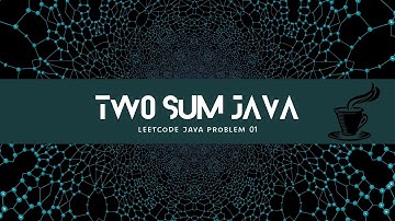 LeetCode Two Sum Solution in Java | Step-by-Step Guide