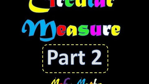 Circular Measure Part 2
