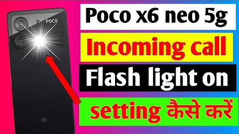 Poco x6 neo 5g me incoming call flash light on kaise kare/how to set incoming call flash light on