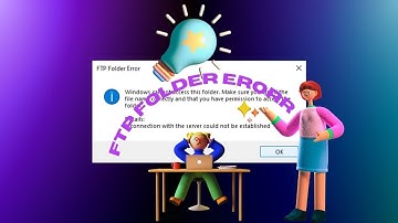 FTP folder error ftp folder error windows 10 ftp folder error windows cannot access this folder