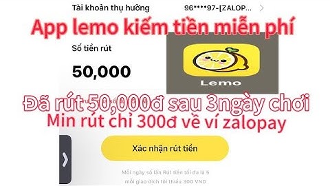 Lemo | Cách Liên Kết Zalopay Để Rút Tiền Trên App Lemo Rút 13k Tiền Về Sau 3S