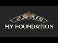 My foundation lyric  jordan st cyr official