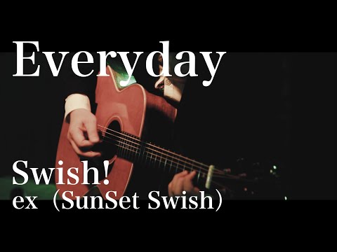 LIVE】Everyday / Swish! ex SunSet Swish - YouTube