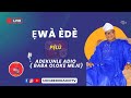EWA EDE pelu ADEKUNLE ADIO (BABA OLOKE MEJE)
